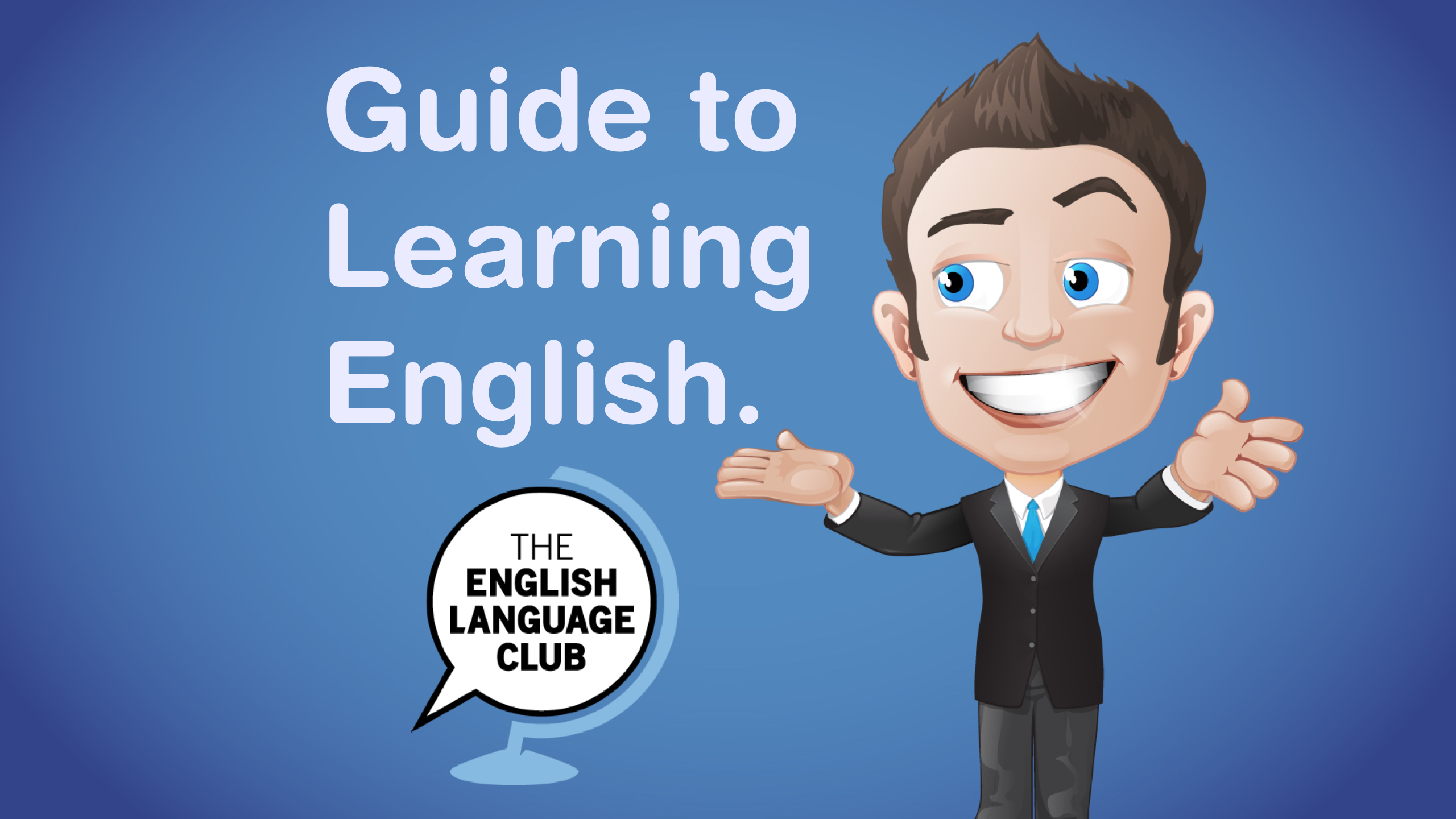 Guide to Learning English — English Language Club